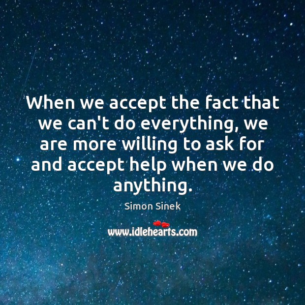 When we accept the fact that we can’t do everything, we are Accept Quotes Image