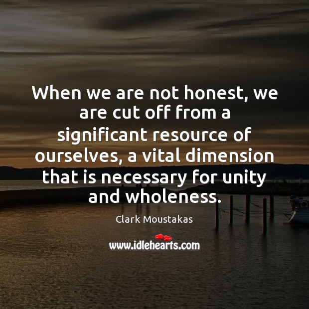 When we are not honest, we are cut off from a significant Image