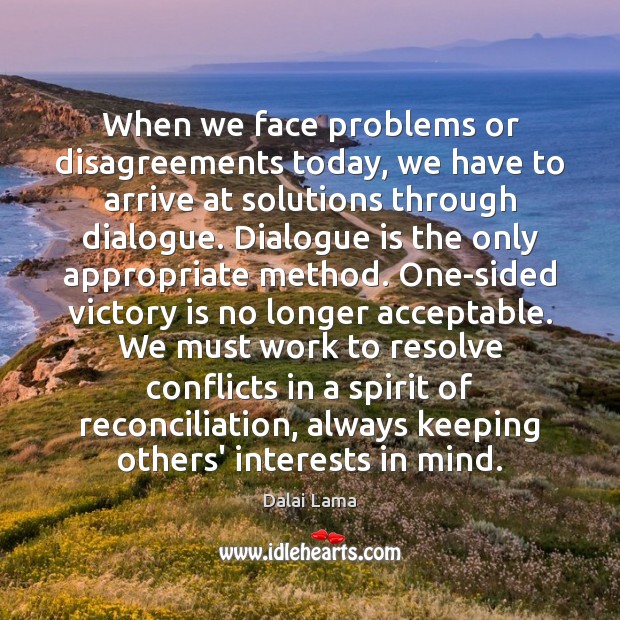 When we face problems or disagreements today, we have to arrive at Victory Quotes Image