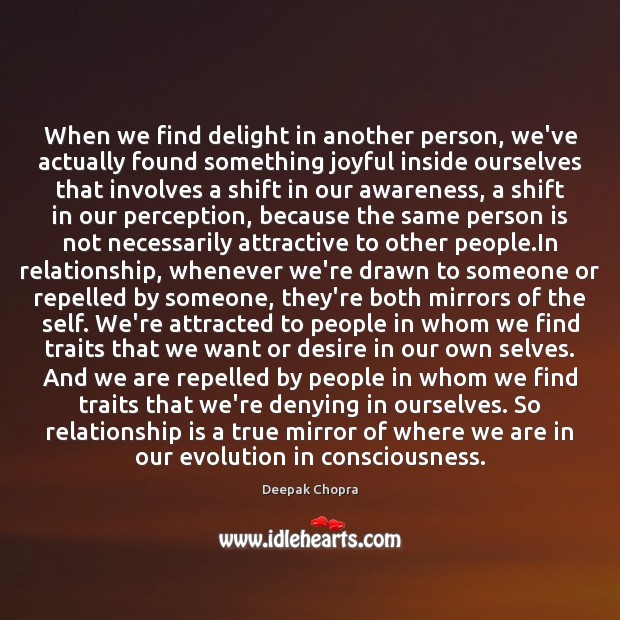 When we find delight in another person, we’ve actually found something joyful Relationship Quotes Image