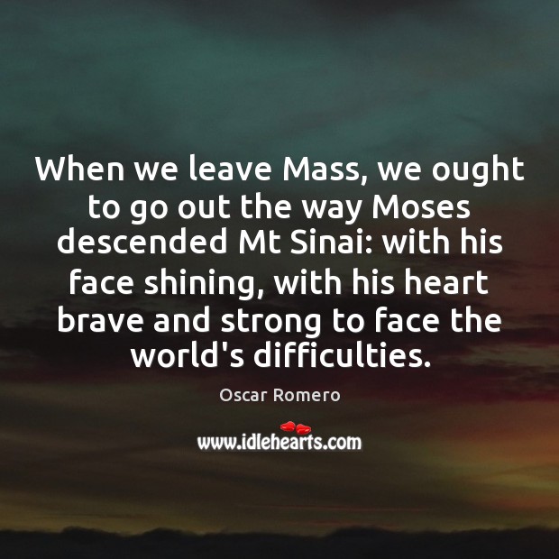 When we leave Mass, we ought to go out the way Moses Image