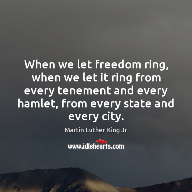 When we let freedom ring, when we let it ring from every Image