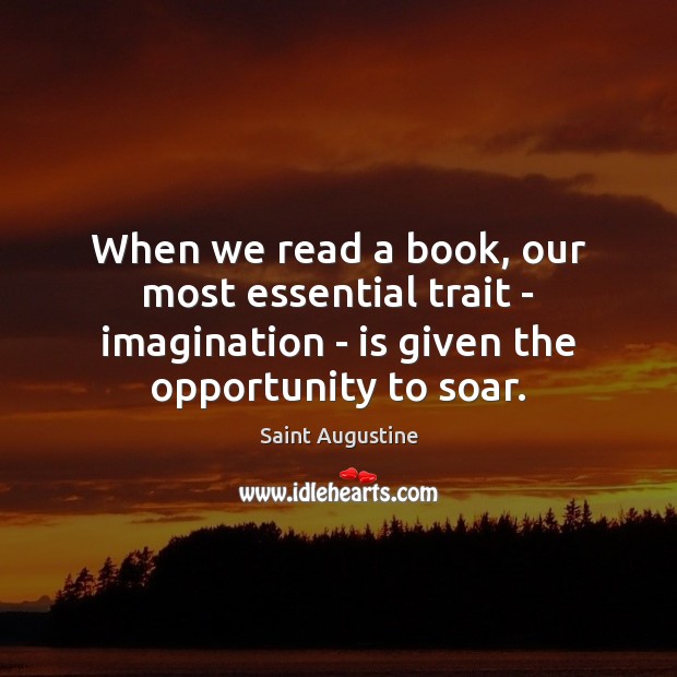 When we read a book, our most essential trait – imagination – Image