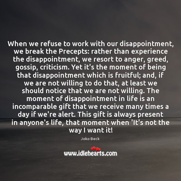 When we refuse to work with our disappointment, we break the Precepts: Joko Beck Picture Quote
