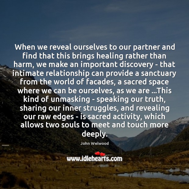 When we reveal ourselves to our partner and find that this brings 