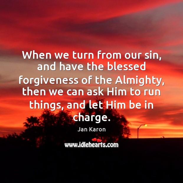 When we turn from our sin, and have the blessed forgiveness of Forgive Quotes Image