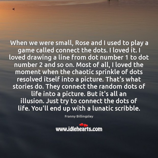 When we were small, Rose and I used to play a game Franny Billingsley Picture Quote