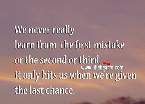 We never really learn from the first mistake Image