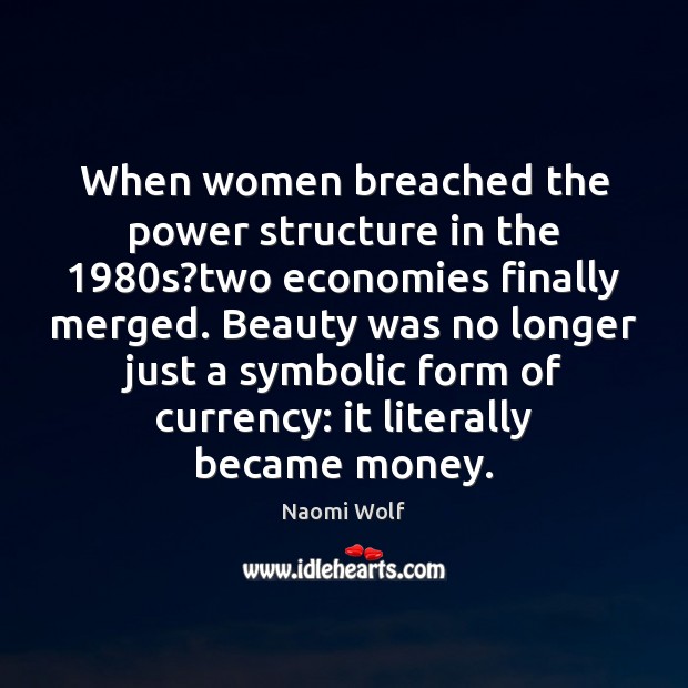 When women breached the power structure in the 1980s?two economies finally Image