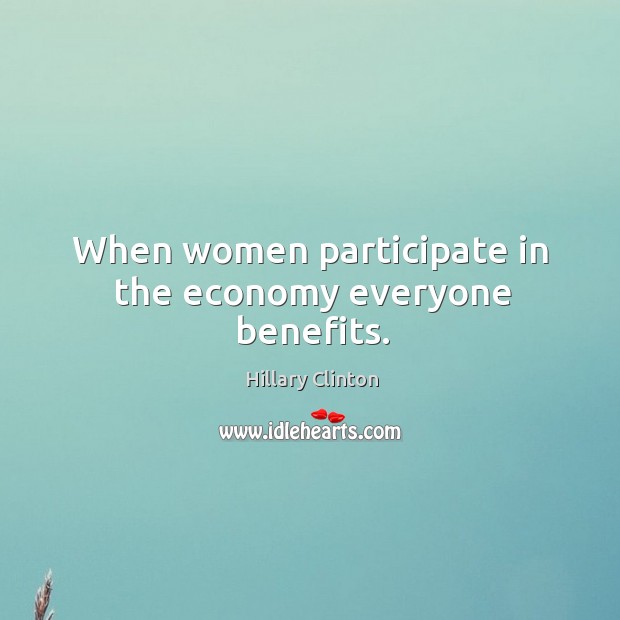 When women participate in the economy everyone benefits. Image