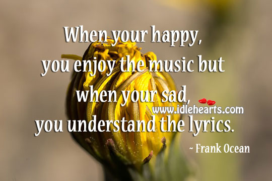 When your happy, you enjoy the music Image