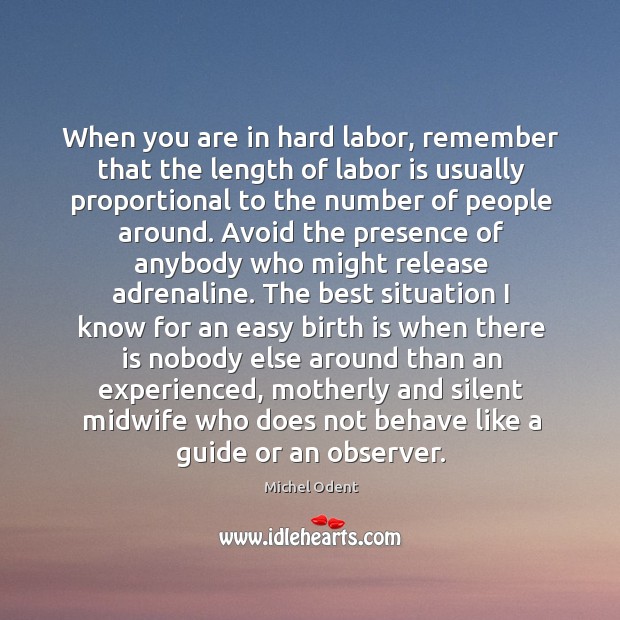 When you are in hard labor, remember that the length of labor Image