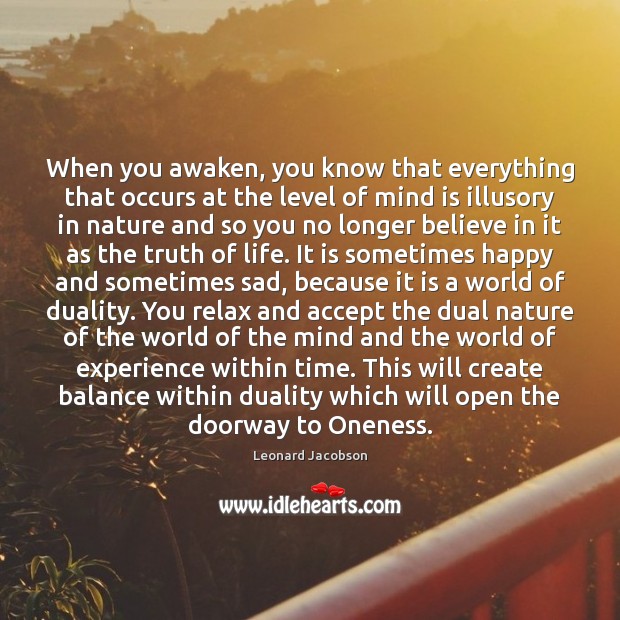 When you awaken, you know that everything that occurs at the level Image