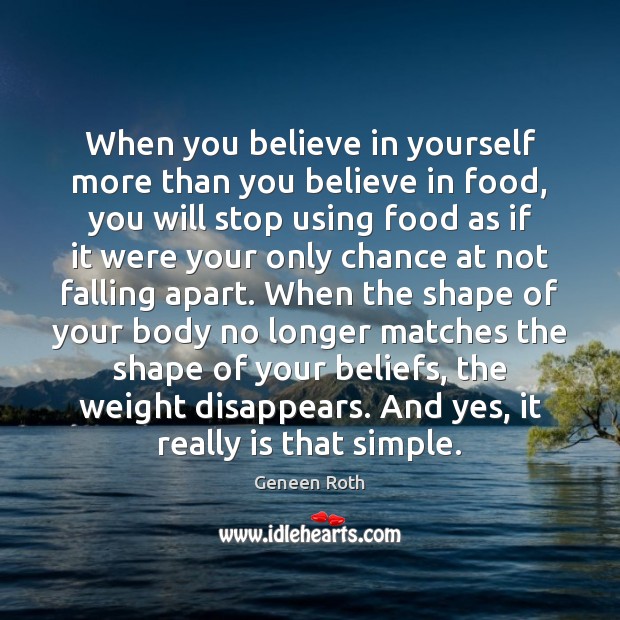 When you believe in yourself more than you believe in food, you Believe in Yourself Quotes Image