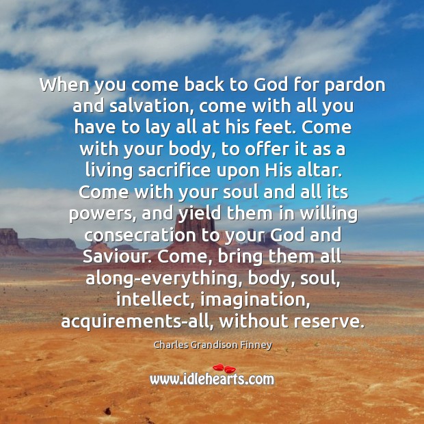 When you come back to God for pardon and salvation, come with Image