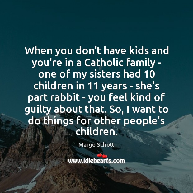 When you don’t have kids and you’re in a Catholic family – Guilty Quotes Image