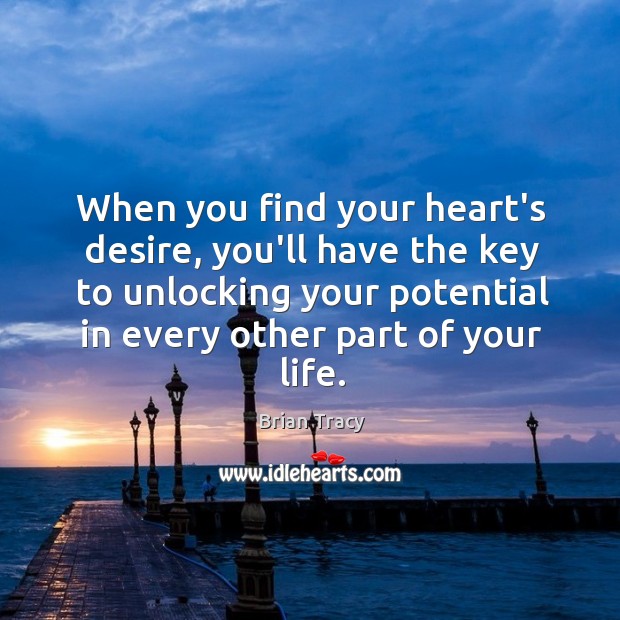 When you find your heart’s desire, you’ll have the key to unlocking Image