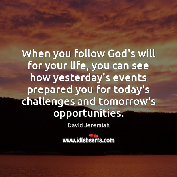 When you follow God’s will for your life, you can see how Image