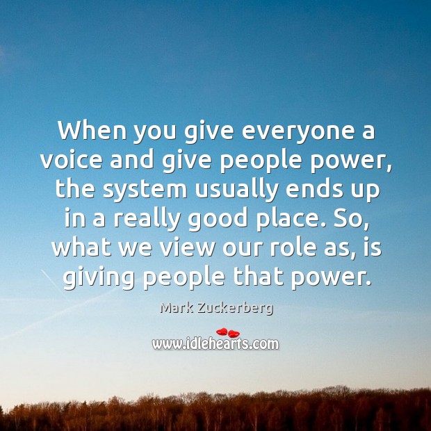 When you give everyone a voice and give people power Image