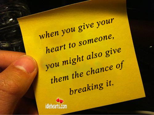 When you give your heart to someone Heart Quotes Image