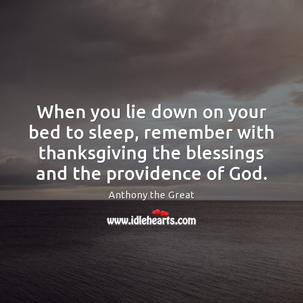 When you lie down on your bed to sleep, remember with thanksgiving Blessings Quotes Image
