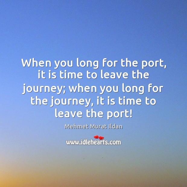 When you long for the port, it is time to leave the Image
