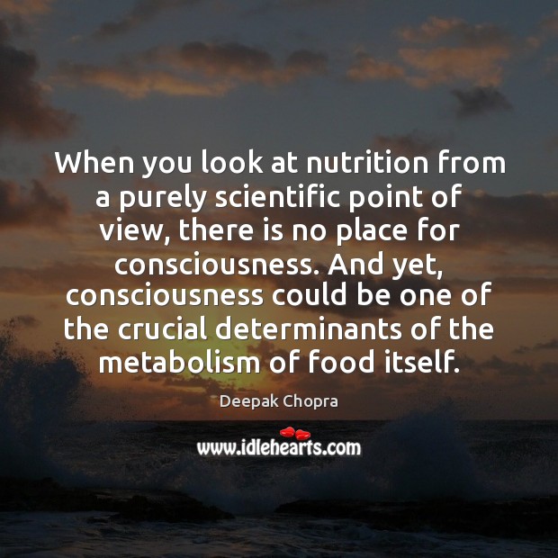 When you look at nutrition from a purely scientific point of view, Image