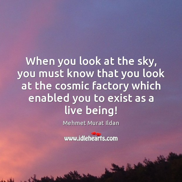 When you look at the sky, you must know that you look Image