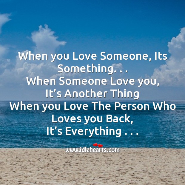 When you love someone, its something. . . Love Someone Quotes Image