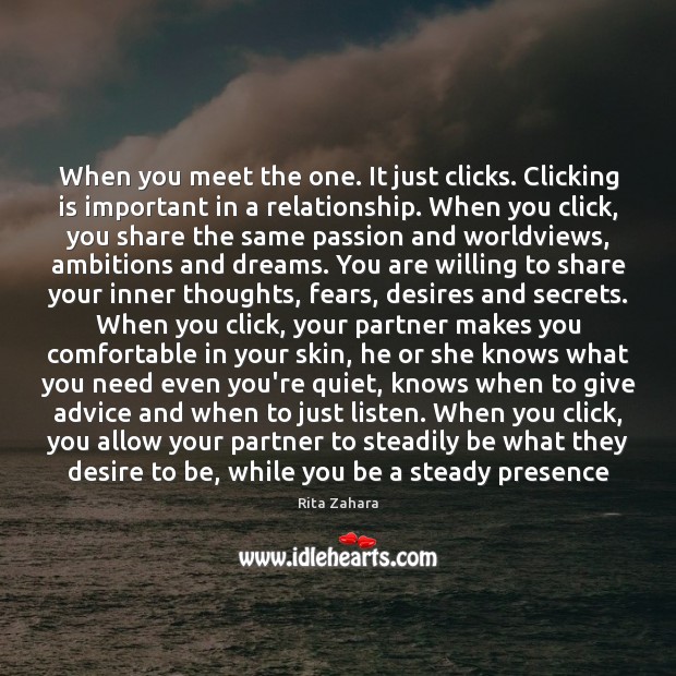 When you meet the one. It just clicks. Clicking is important in Image