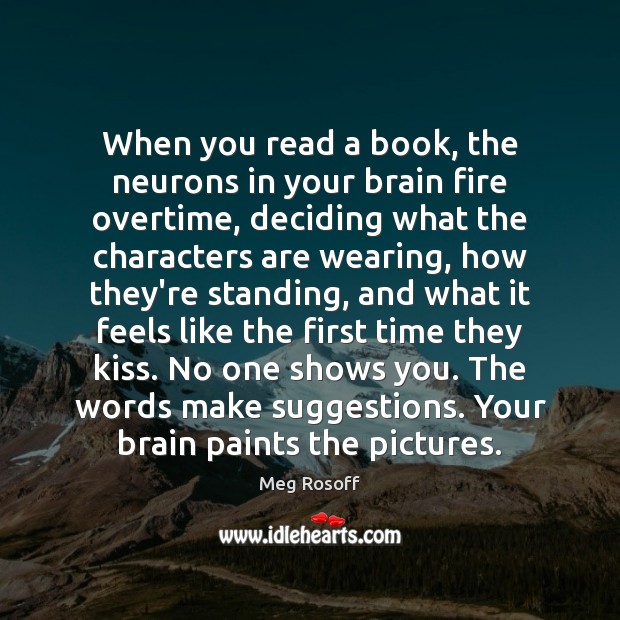 When you read a book, the neurons in your brain fire overtime, Image