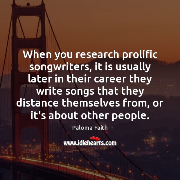 When you research prolific songwriters, it is usually later in their career Image