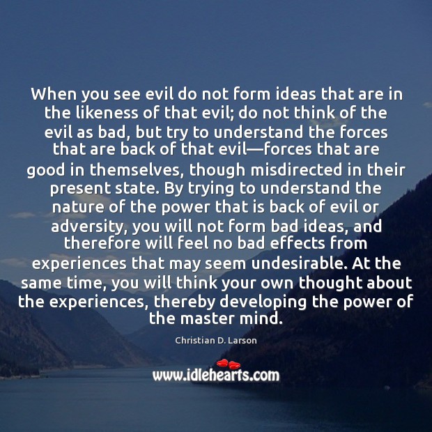 When you see evil do not form ideas that are in the Image