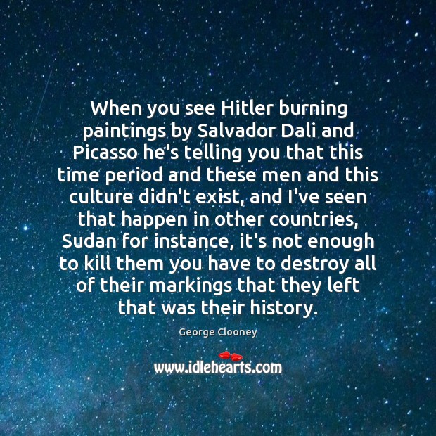 When you see Hitler burning paintings by Salvador Dali and Picasso he’s Image