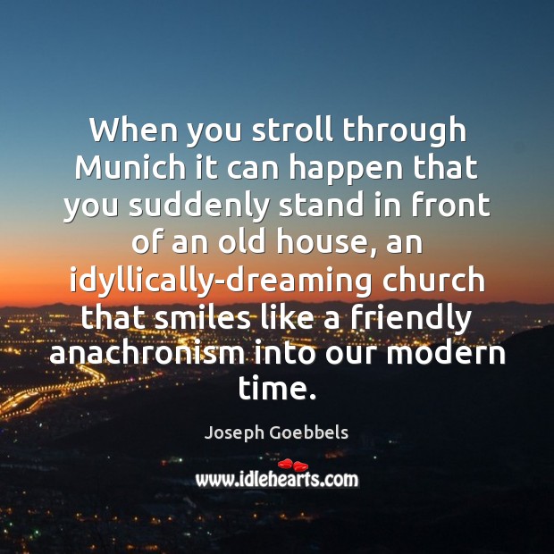 When you stroll through Munich it can happen that you suddenly stand Dreaming Quotes Image