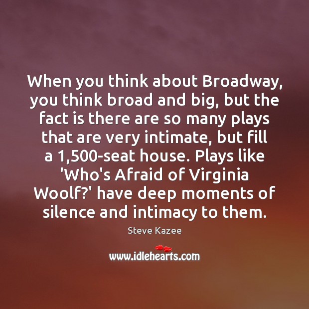 When you think about Broadway, you think broad and big, but the Afraid Quotes Image