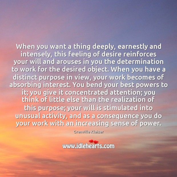 When you want a thing deeply, earnestly and intensely, this feeling of Determination Quotes Image