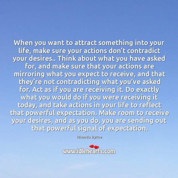 When you want to attract something into your life, make sure your Image