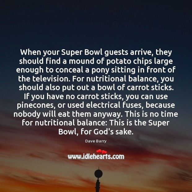 When your Super Bowl guests arrive, they should find a mound of Image