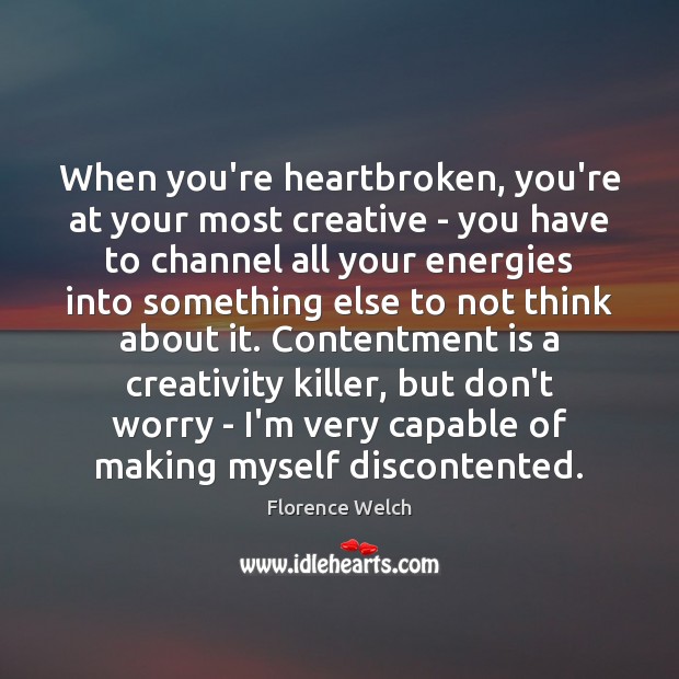 When you’re heartbroken, you’re at your most creative – you have to Image