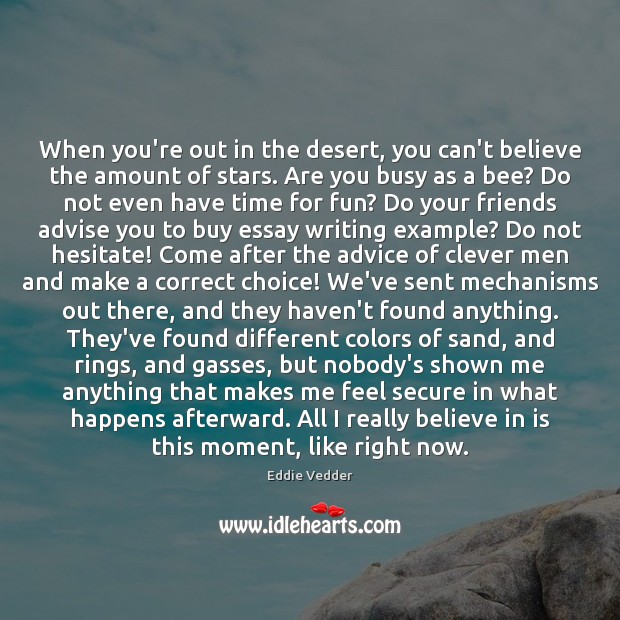 When you’re out in the desert, you can’t believe the amount of Clever Quotes Image