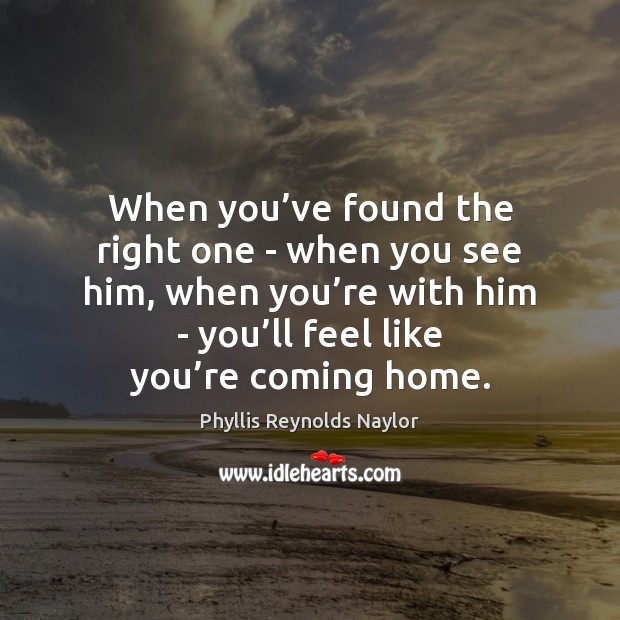 When you’ve found the right one – when you see him, Image