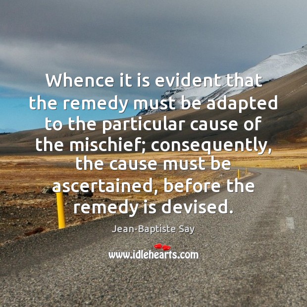 Whence it is evident that the remedy must be adapted to the Image