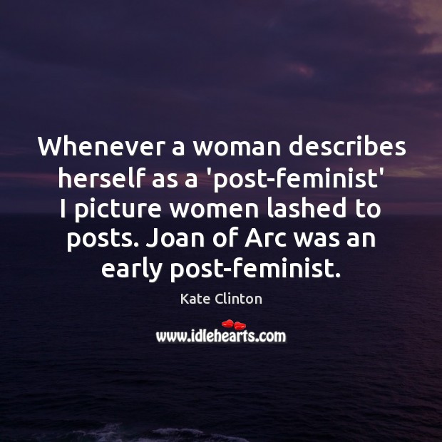 Whenever a woman describes herself as a ‘post-feminist’ I picture women lashed Image