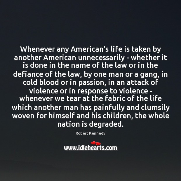 Whenever any American’s life is taken by another American unnecessarily – whether Image