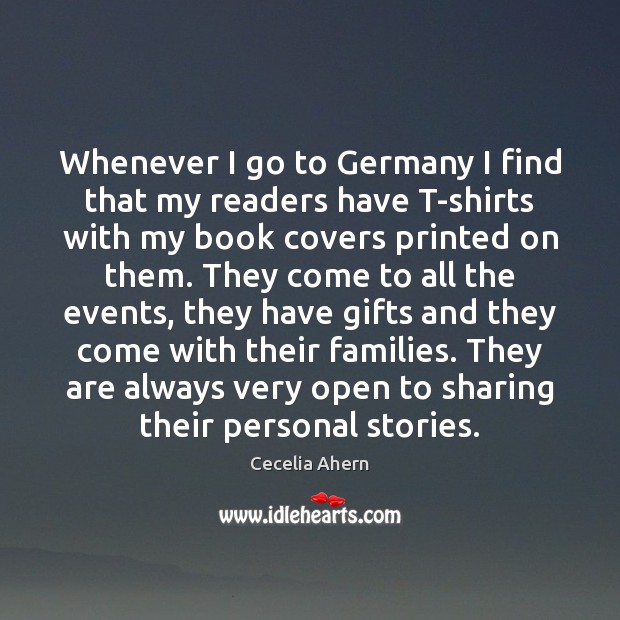Whenever I go to Germany I find that my readers have T-shirts Cecelia Ahern Picture Quote