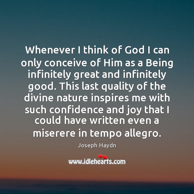 Whenever I think of God I can only conceive of Him as Image