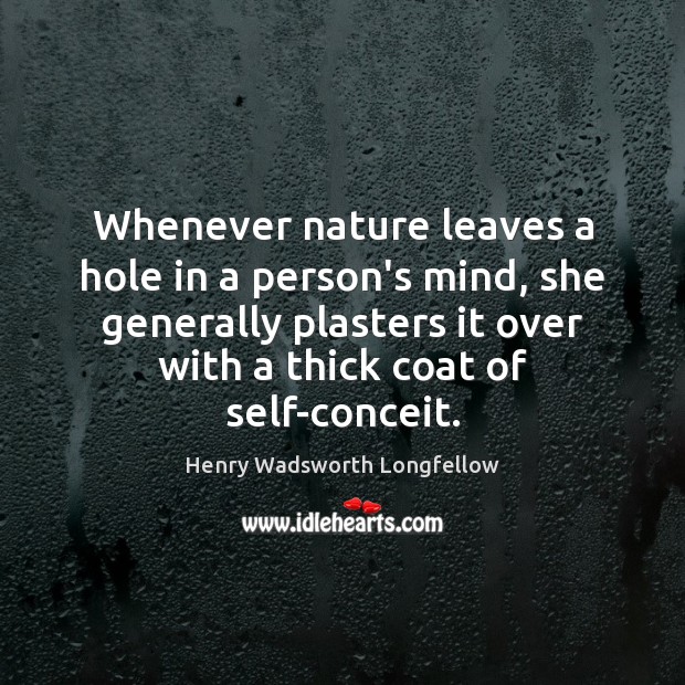 Whenever nature leaves a hole in a person’s mind, she generally plasters Image