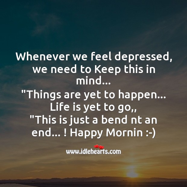 Whenever we feel depressed, we need to keep this in mind Good Morning Messages Image
