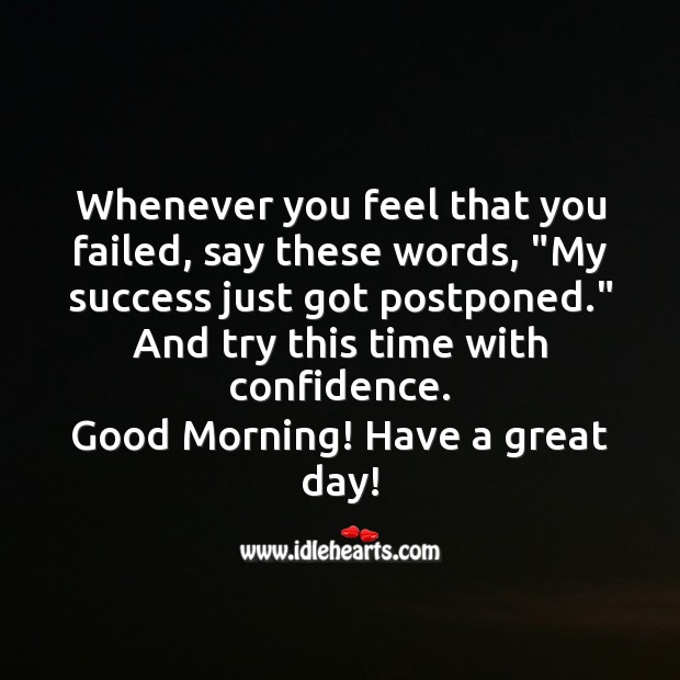 Whenever you feel that you failed. Good Morning Quotes Image